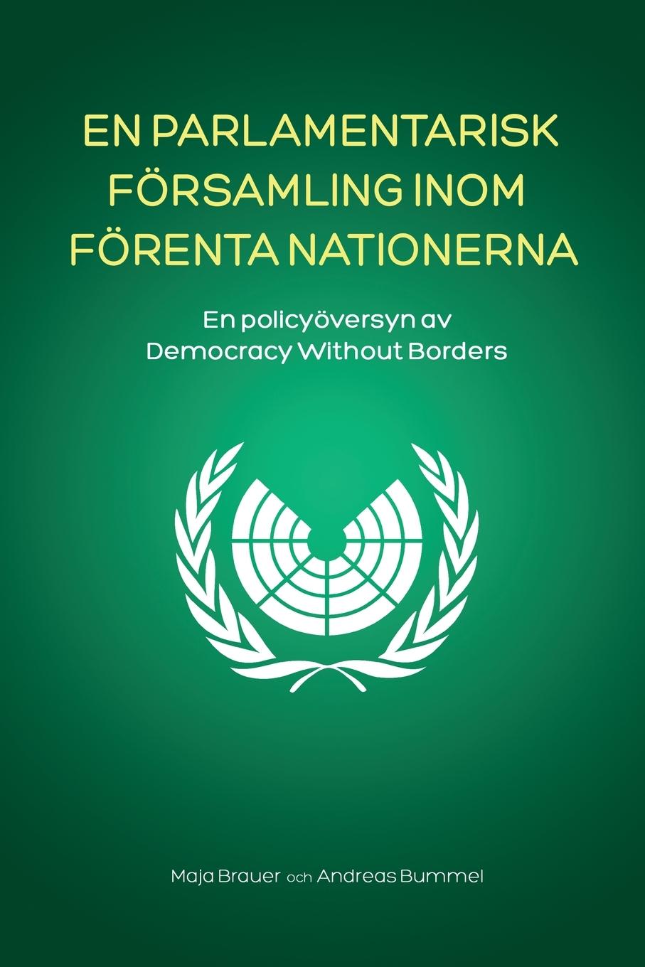 Kniha En Parlamentarisk Församling Inom Förenta Nationerna Andreas Bummel