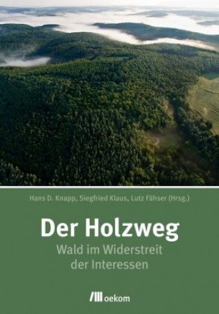 Carte Der Holzweg Siegfried Klaus