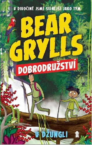 Book Bear Grylls Dobrodružství v džungli Bear Grylls