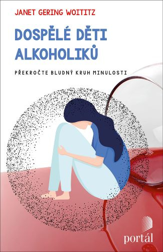 Kniha Dospělé děti alkoholiků Woititz Janet Geringer