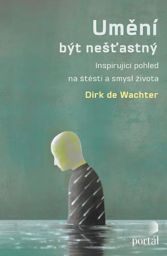 Книга Umění být nešťastný Wachter Dirk de