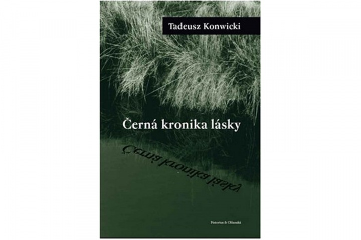 Книга Černá kronika lásky Tadeusz Konwicki