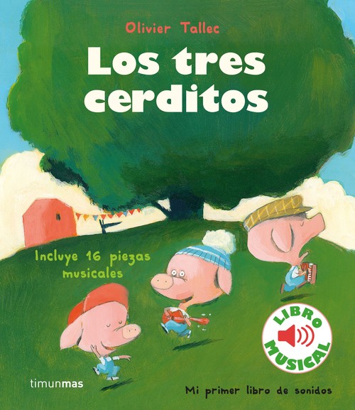 Kniha Los tres cerditos. Libro musical OLIVIER TALLEC