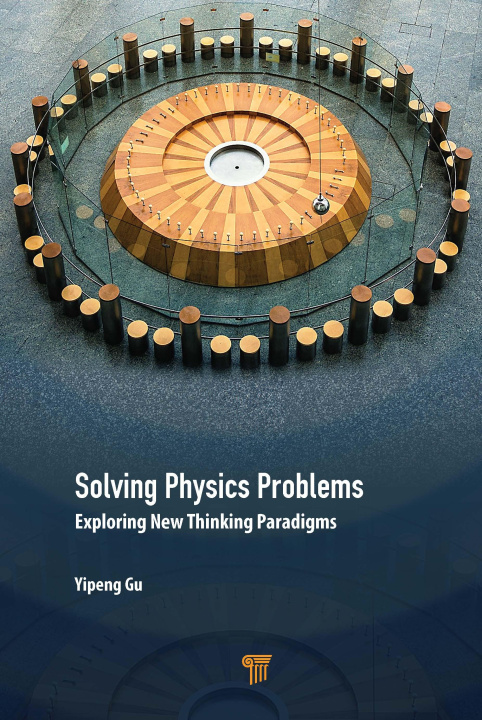 Könyv Solving Physics Problems Yipeng Gu