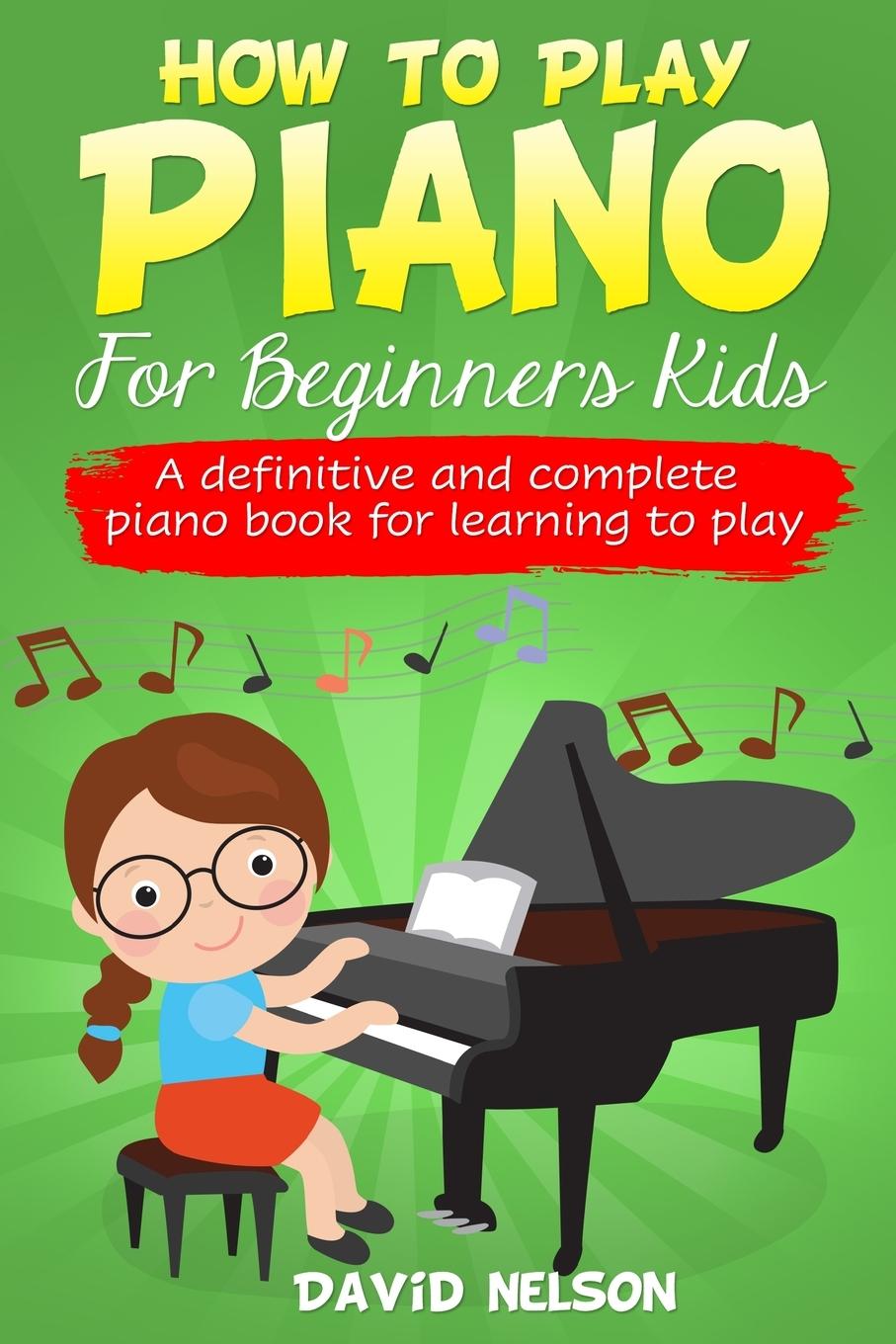 Kniha How to Play Piano for Beginners Kids 