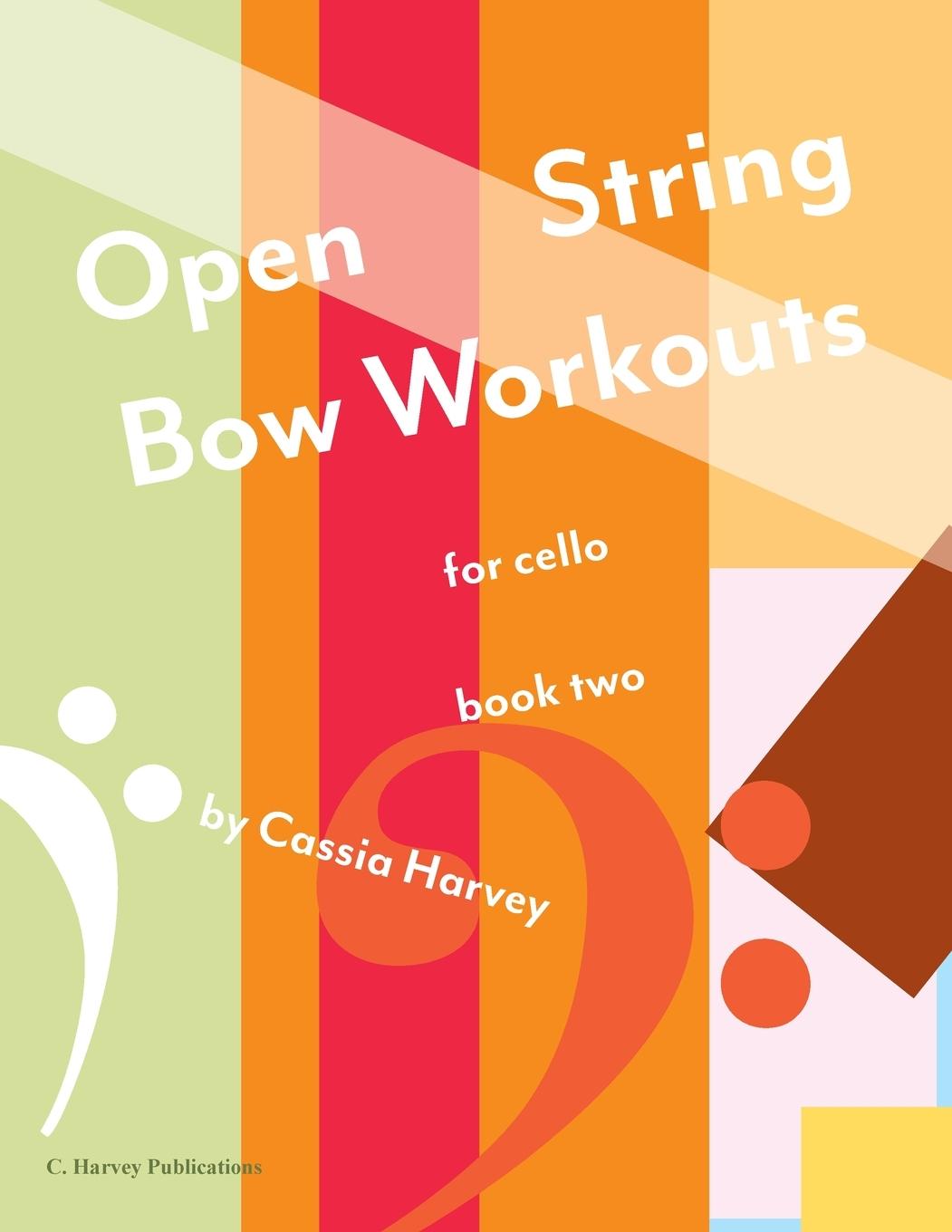 Knjiga Open String Bow Workouts for Cello, Book Two Cassia Harvey