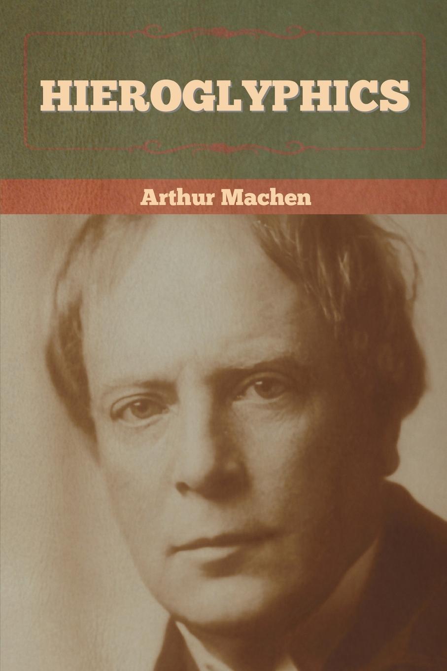 Knjiga Hieroglyphics Arthur Machen