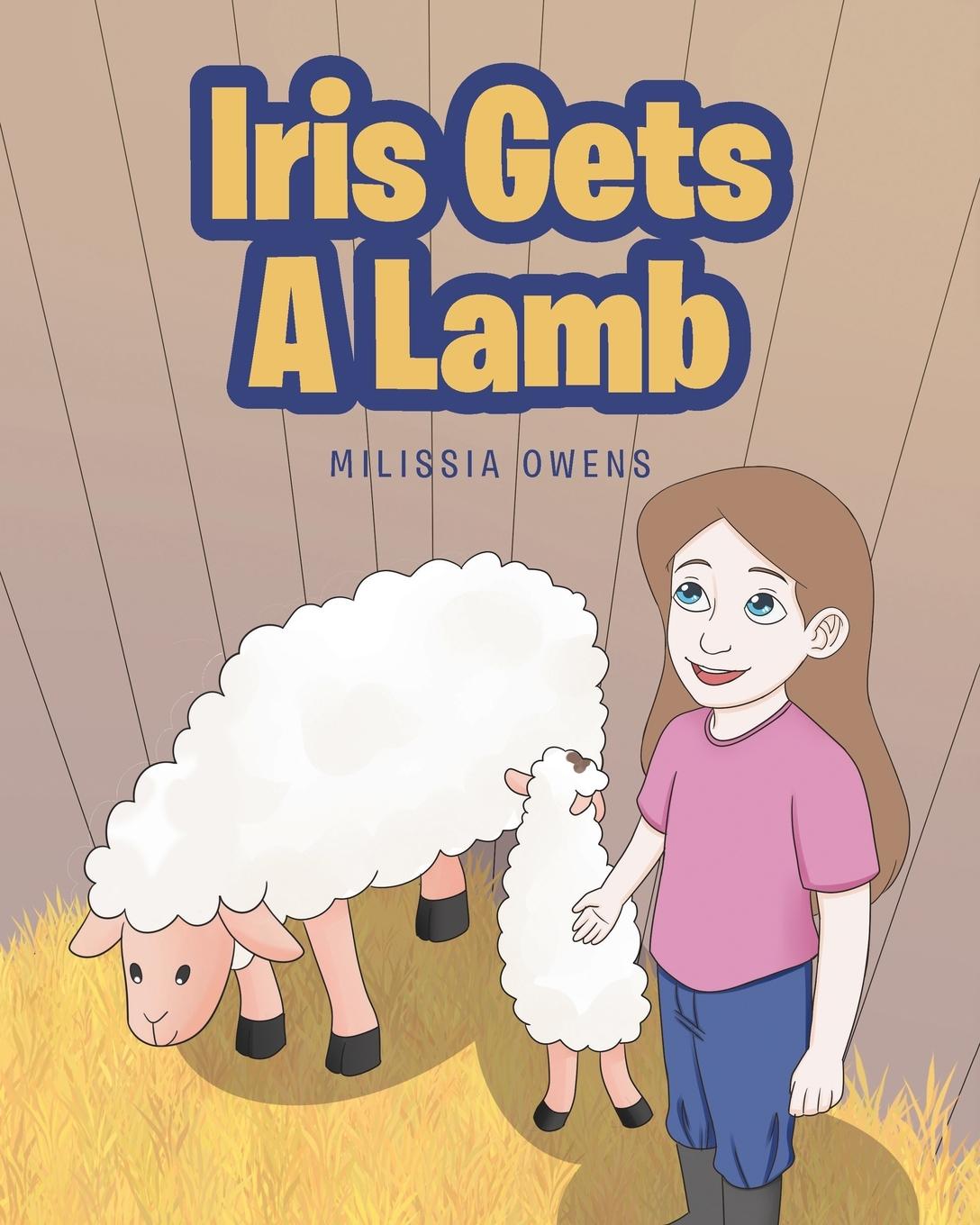 Knjiga Iris Gets A Lamb Milissia Owens