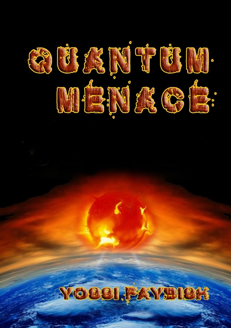 Knjiga Quantum Menace Yossi Faybish