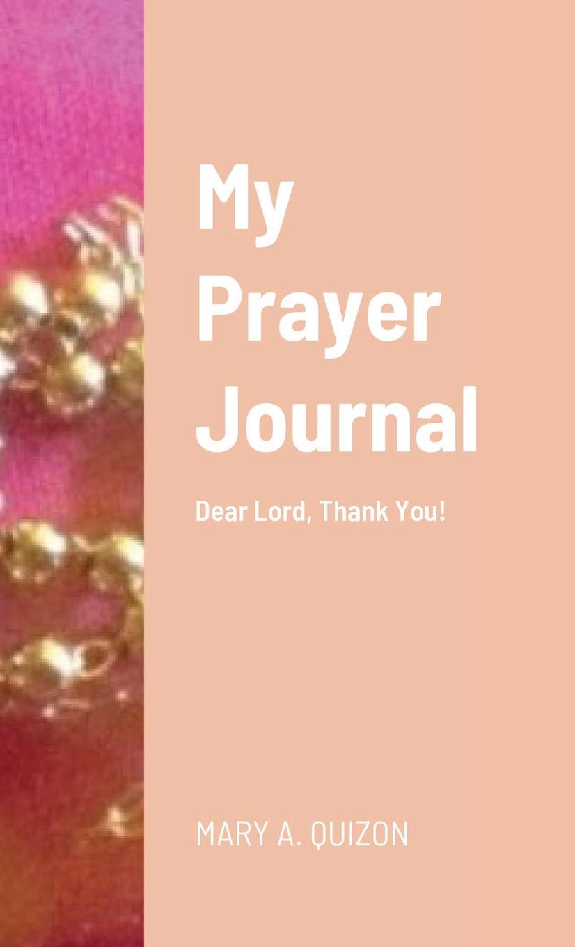 Knjiga My Prayer Journal Mary A. Quizon
