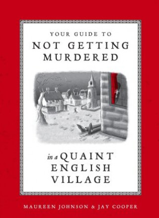 Könyv Your Guide to Not Getting Murdered in a Quaint English Village Jay Cooper