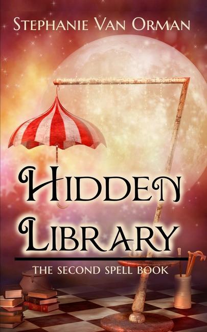 Kniha Hidden Library: The Second Spell Book Stephanie Van Orman