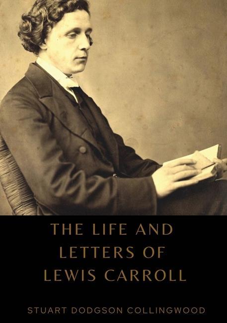 Book The life and letters of Lewis Carroll 