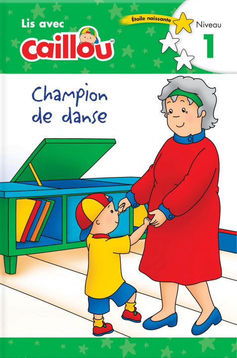 Kniha Caillou: Champion de danse - Lis avec Caillou, Niveau 1 (French edition of Caillou: The Big Dance Contest) Eric Sevigny