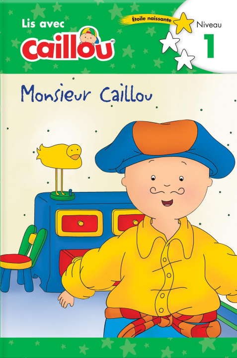Könyv Monsieur Caillou - Lis avec Caillou, Niveau 1 (French edition of Caillou: Getting Dressed with Daddy) Eric Sevigny