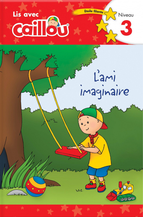 Kniha Caillou: L'ami imaginaire - Lis avec Caillou, Niveau 3 (French edition of Caillou: A Special Friend) Eric Sevigny