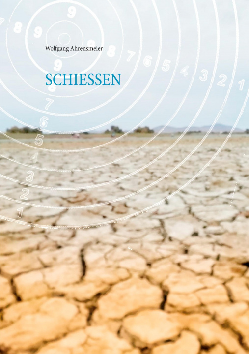 Kniha Schiessen Wolfgang Ahrensmeier
