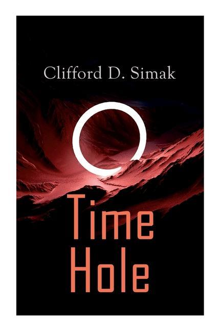 Kniha Time Hole: Time Travel Stories by Clifford D. Simak: Project Mastodon, Second Childhood 