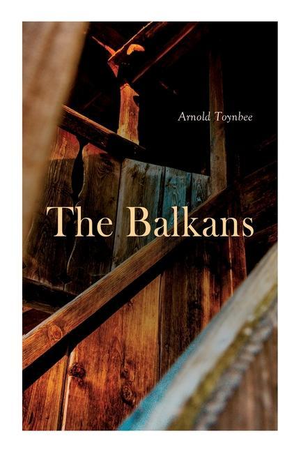 Book The Balkans Arnold Toynbee