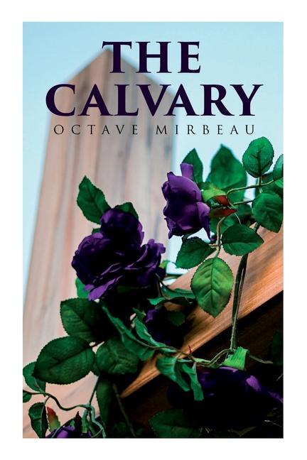 Knjiga The Calvary: Passion of a Lover Octave Mirbeau