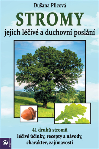 Książka Stromy Jejich duchovní a léčivé poslání Dušana Plicová