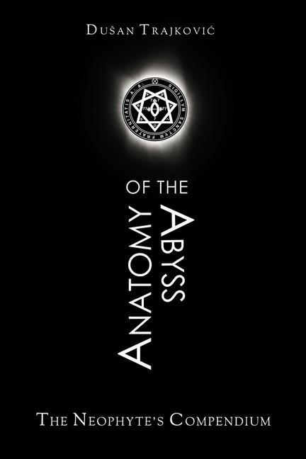 Könyv Anatomy of the Abyss: The Neophyte's Compendium 