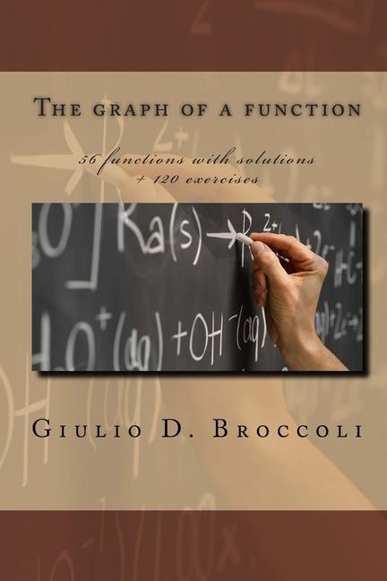 Livro The graph of a function: 56 functions with solutions + 120 exercises Giulio D. Broccoli