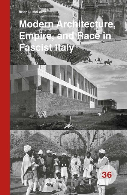 Könyv Modern Architecture, Empire, and Race in Fascist Italy 