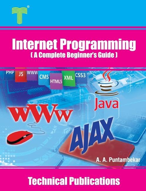 Knjiga Internet Programming: A Complete Beginner's Guide Anuradha A. Puntambekar