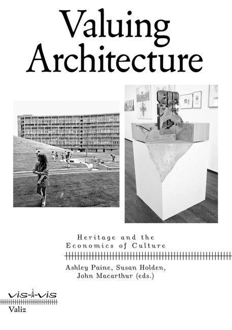 Книга Valuing Architecture: Heritage and the Economics of Culture Susan Holden