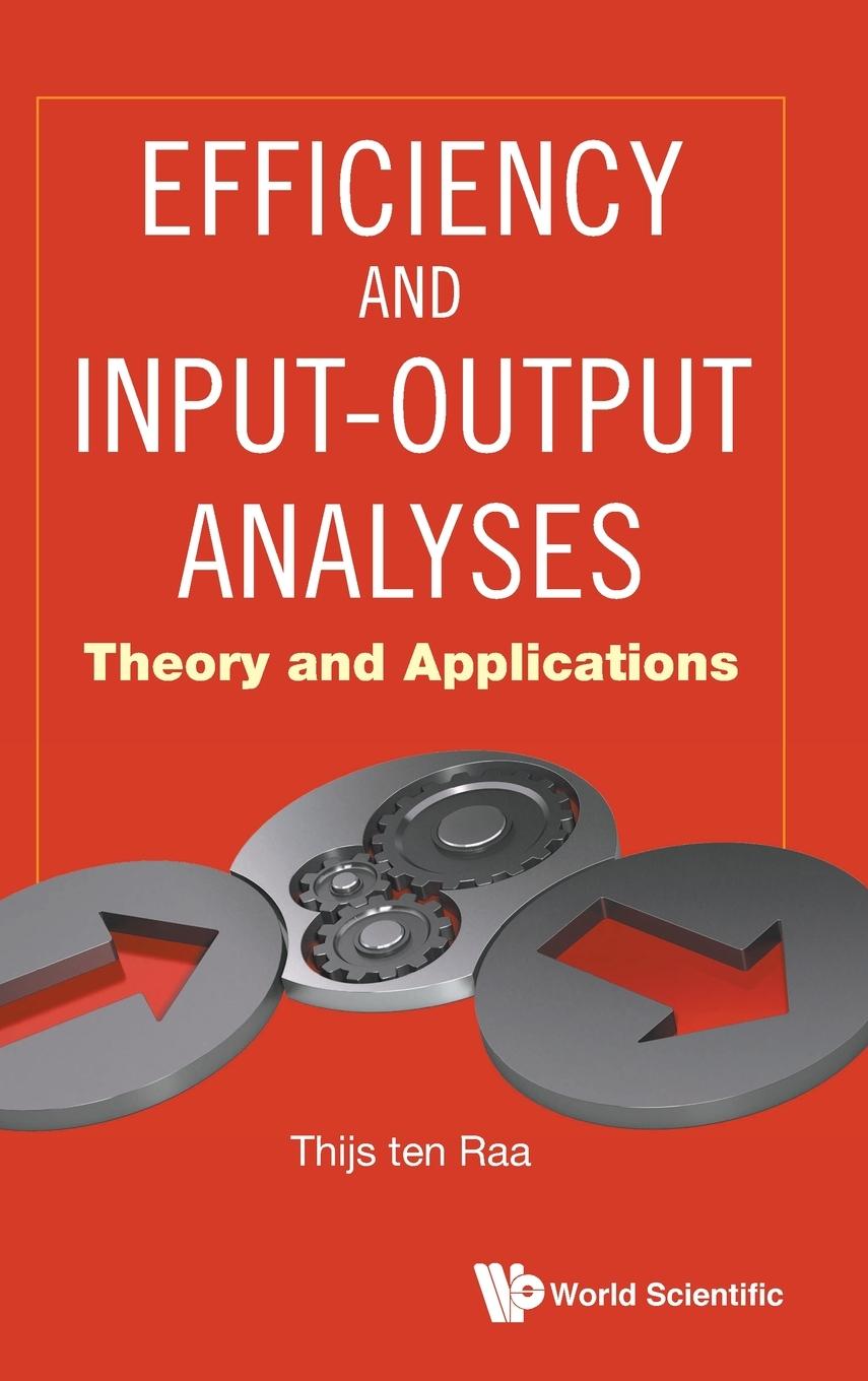 Knjiga Efficiency And Input-output Analyses: Theory And Applications Thijs Ten Raa