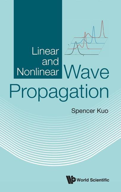 Knjiga Linear And Nonlinear Wave Propagation Spencer P. Kuo