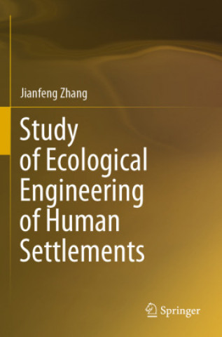 Livre Study of Ecological Engineering of Human Settlements Jianfeng Zhang