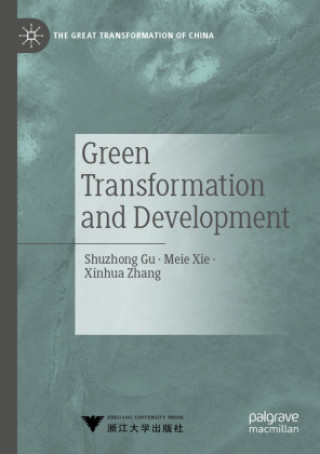 Knjiga Green Transformation and Development Meie Xie