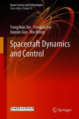 Book Spacecraft Dynamics and Control Yongjun Lei