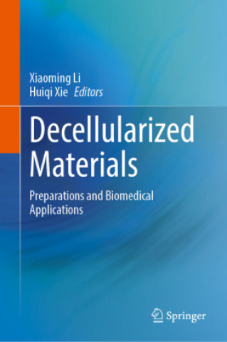 Boek Decellularized Materials Huiqi Xie