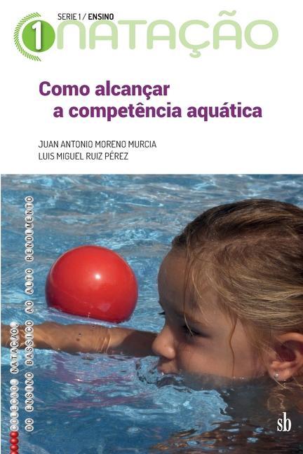 Carte Como alcançar a compet?ncia aquática Juan Antonio Moreno Murcia