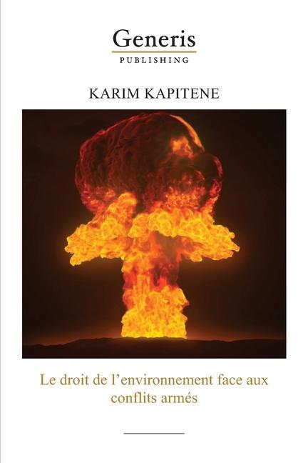 Kniha Le droit de l'environnement face aux conflits armés 