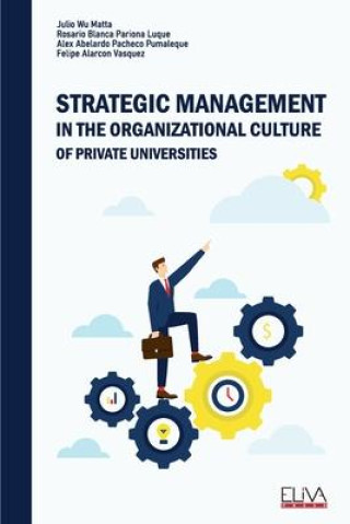 Carte Strategic Management In the Organizational Culture of Private Universities Alex Abelardo Pacheco Pumaleque