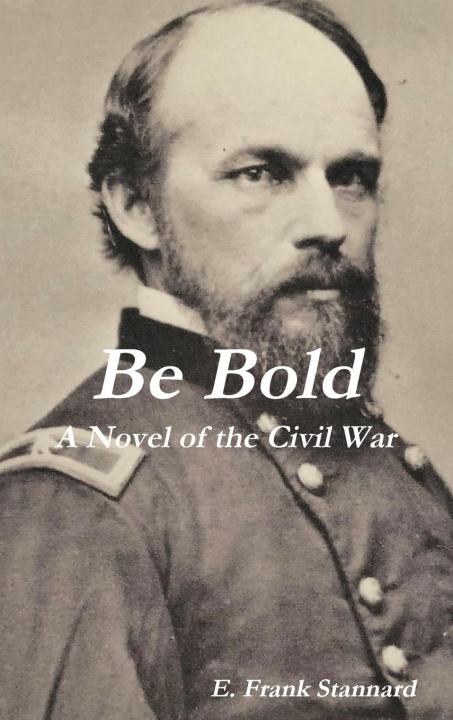 Knjiga Be Bold E. Frank Stannard