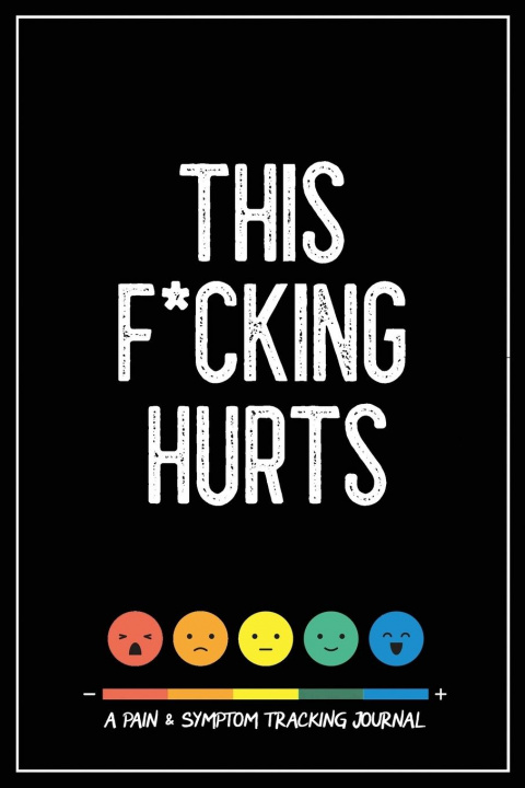 Knjiga This F*cking Hurts Wellness Warrior Press