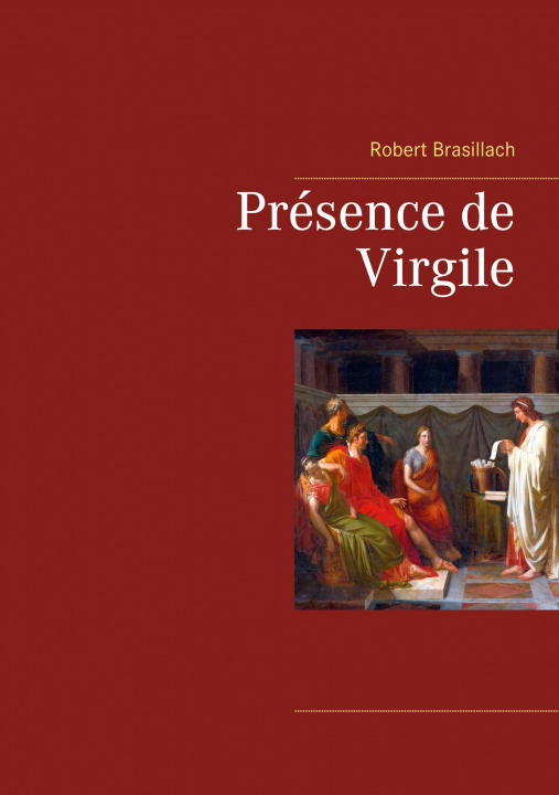 Buch Presence de Virgile Robert Brasillach