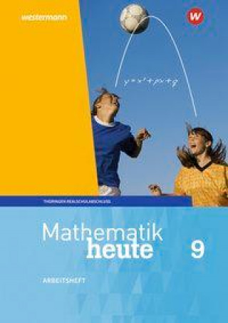 Carte Mathematik heute 9. Arbeitsheft  mit Lösungen. Realschulbildungsgang. Für Thüringen 