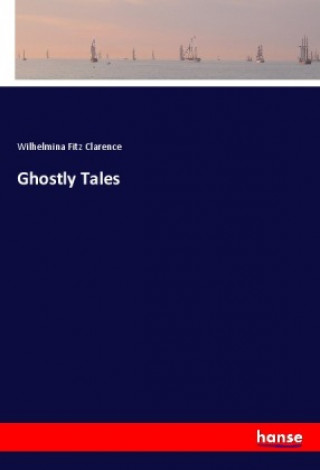 Buch Ghostly Tales Wilhelmina Fitz Clarence