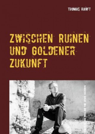 Książka Zwischen Ruinen und Goldener Zukunft 