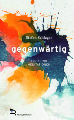 Buch GEGENWÄRTIG Stefan Schlager