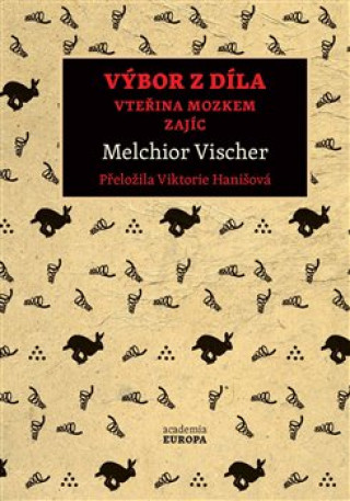 Kniha Výbor z díla - Vteřina mozkem, Zajíc Melchior Vischer