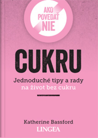 Книга Ako povedať nie cukru Katherine Bassford