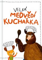 Kniha Velká medvědí kuchařka 