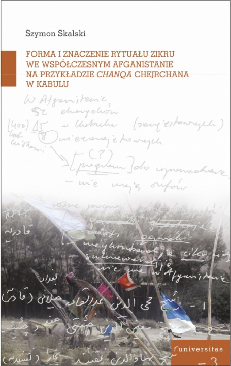 Book Forma i znaczenie rytuału zikru we współczesnym Afganistanie na przykładzie chanqa Chejchane w Kabul Skalski Szymon